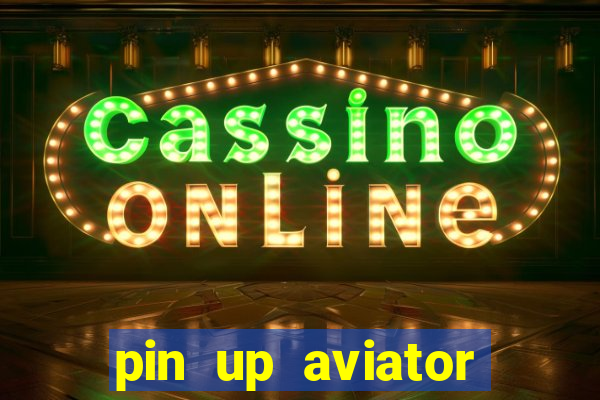 pin up aviator promo code